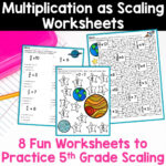 5Th Grade Multiplication As Scaling Worksheets Activities Fraction Inside Multiplication As Scaling Worksheets